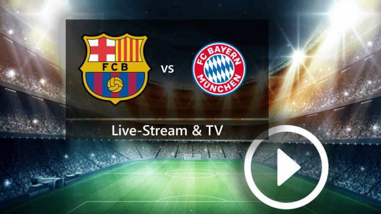 Barcelona vs Bayern Munich: Guide to Watching the Champions League Clash Live and Free