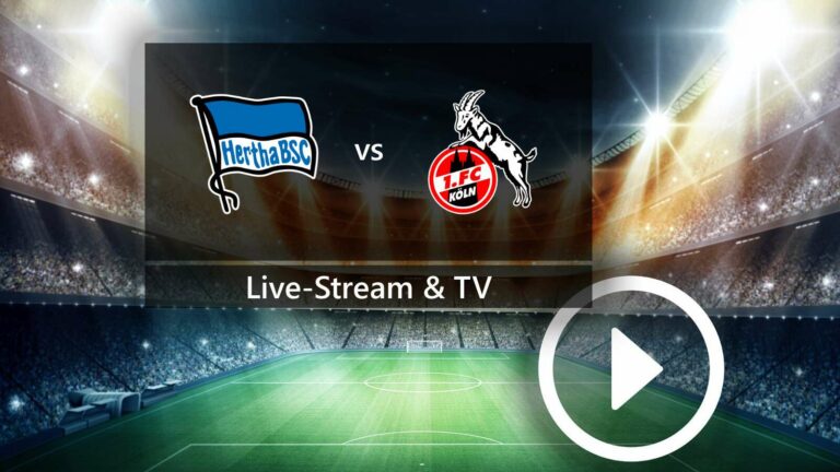 "Hertha BSC vs 1. FC Köln: Kostenloser Live-Stream und TV-Sender für 2. Bundesliga"