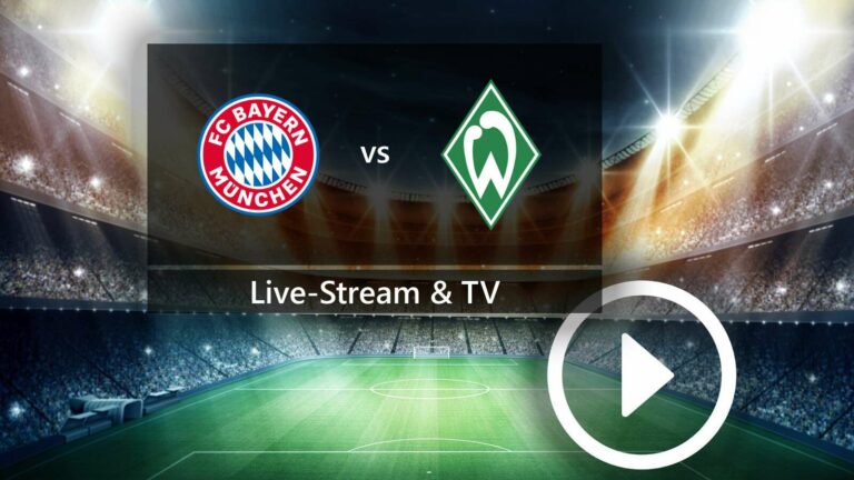 How to Watch FC Bayern Munich vs SV Werder Bremen: Live Stream and TV Broadcast Details for the Bundesliga Match