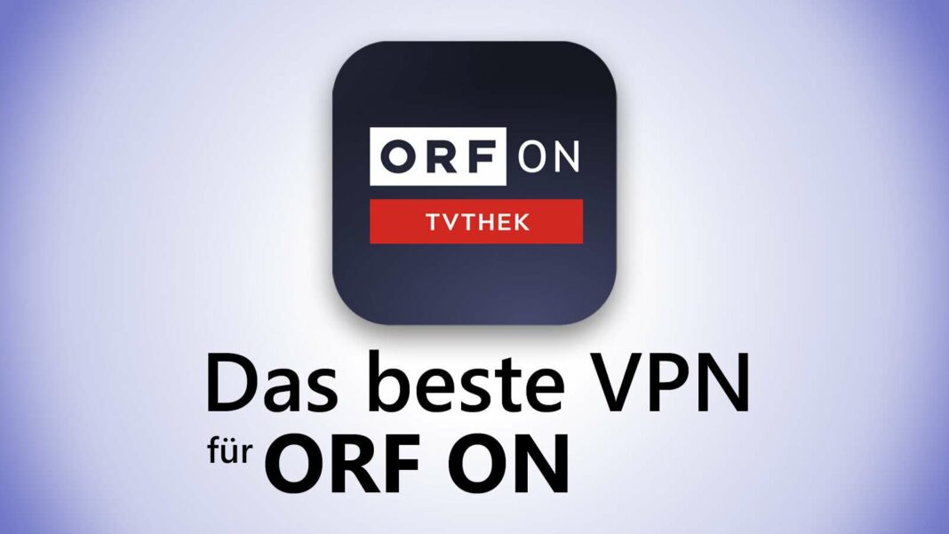 Top VPN Solutions for ORF ON: A Guide to Streaming Austrian Broadcasting Corporation in Germany