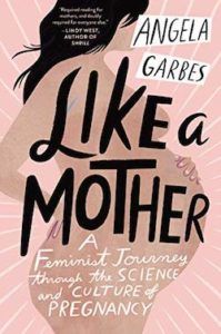 Couverture du livre Comme une mère d'Angela Garbes