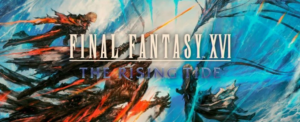 Final Fantasy XVI : la revue de la marée montante