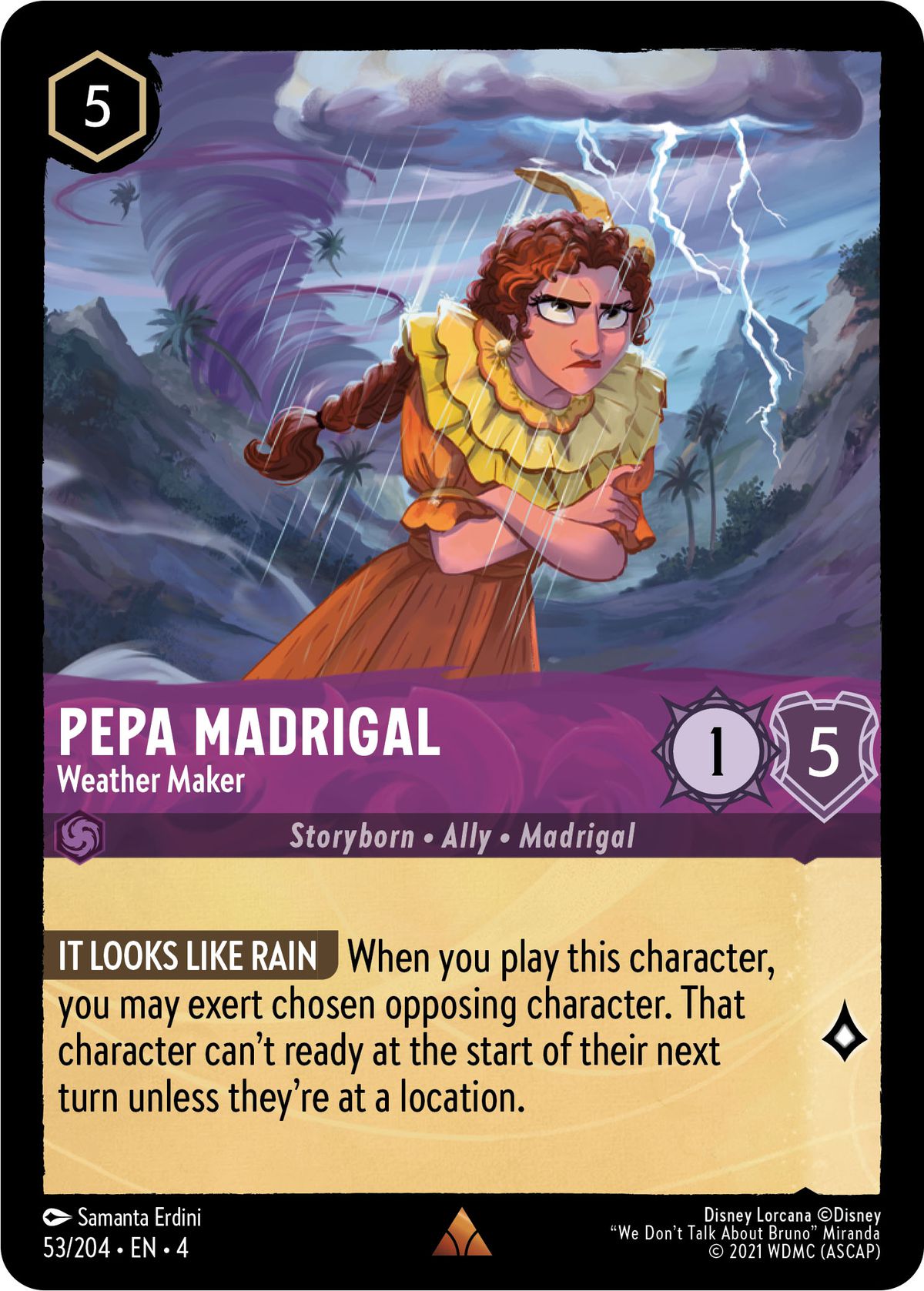 Pepa Madrigal, Weather Maker, est un personnage 1/5 non encrable avec une tradition et une capacité spéciale appelée It Looks Like Rain qui ne se déclenche que lorsqu'elle est jouée à la table.