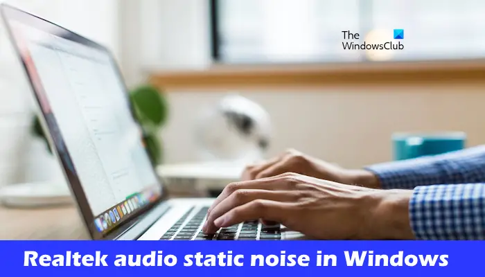 Bruit statique audio Realtek sous Windows