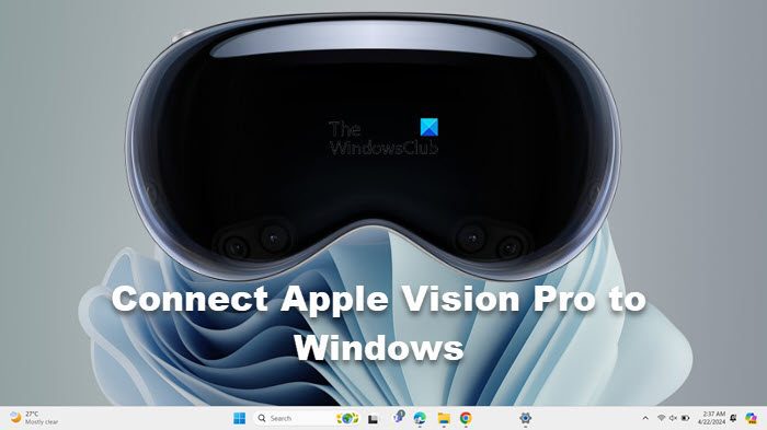 connecter Apple Vision Pro à un ordinateur Windows