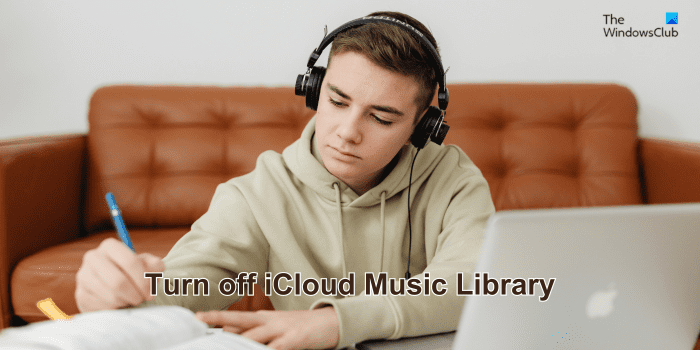 désactiver la bibliothèque musicale iCloud