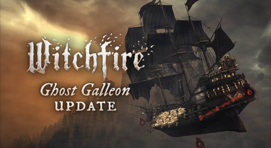 La mise à jour « Ghost Galleon » de Witchfire Early Access est maintenant disponible