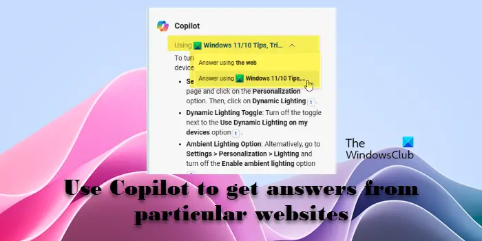 Utilisez Copilot pour obtenir des réponses de sites Web particuliers