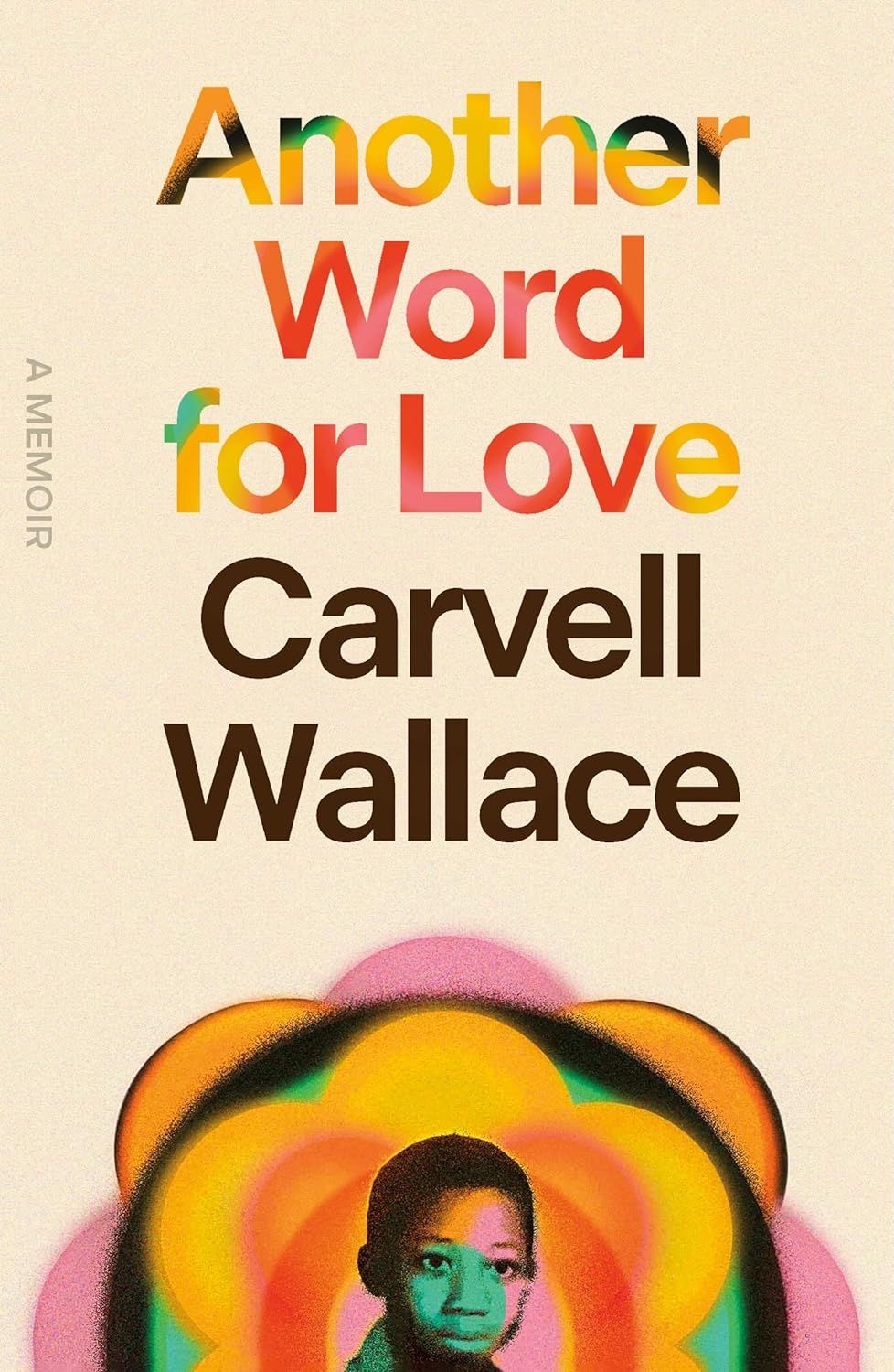 un graphique de la couverture de Another Word for Love: A Memoir de Carvell Wallace