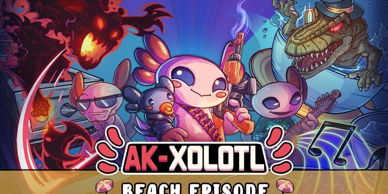 Mise à jour AK-xolotl "Beach Episode" disponible maintenant, notes de mise à jour