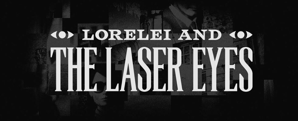 Lorelei et la revue des yeux laser