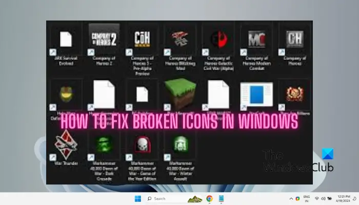 icônes cassées dans Windows 11
