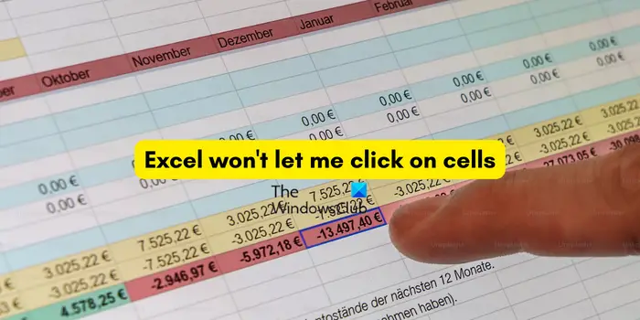Excel ne me laisse pas cliquer sur les cellules