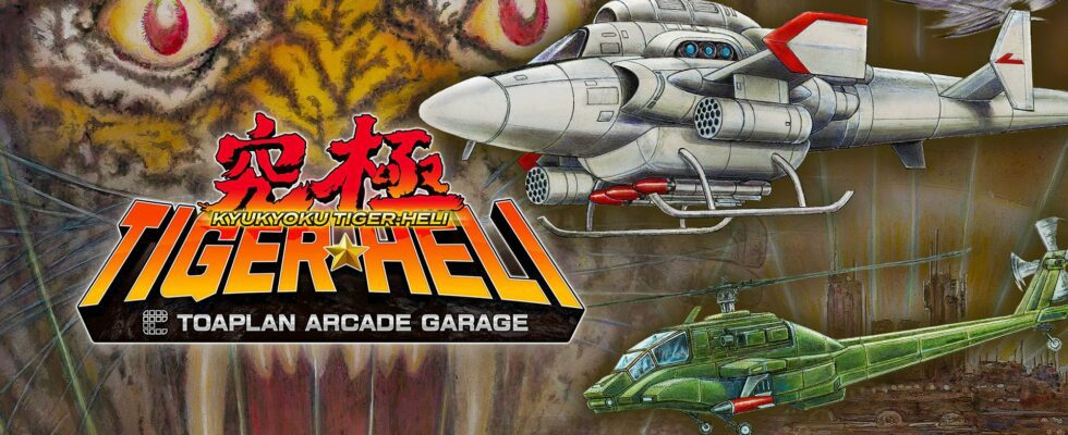 Kyukyoku Tiger-Heli : Toaplan Game Garage maintenant disponible en Amérique du Nord