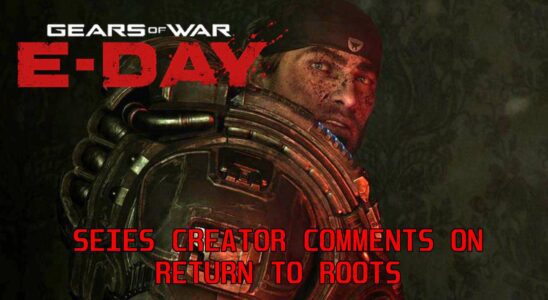Le créateur de Gears Of War commente l'E-Day et montre sa confiance dans le retour aux racines de la série