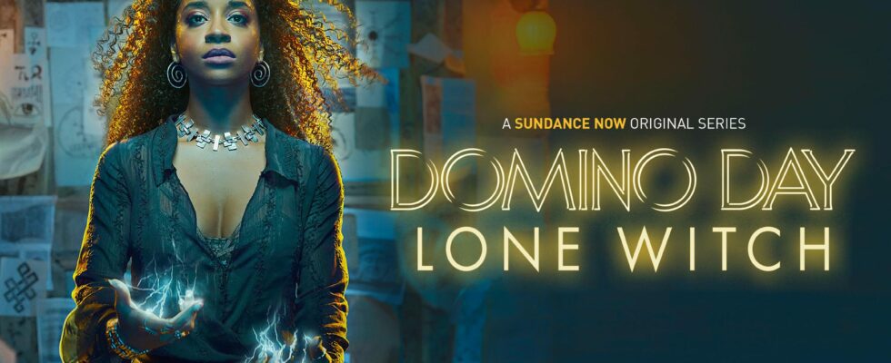 Domino Day : Lone Witch : Sundance Now et AMC+ préparent la première de la série dramatique surnaturelle