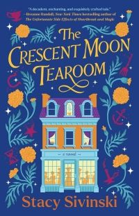 Couverture du livre The Crescent Moon Tearoom de Stacy Sivinski
