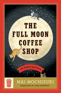 Couverture de The Full Moon Coffee Shop de Mai Mochizuki