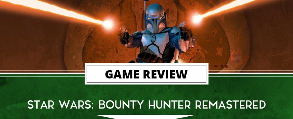 Critique de Star Wars Bounty Hunter Remastered – À nouveau en chasse