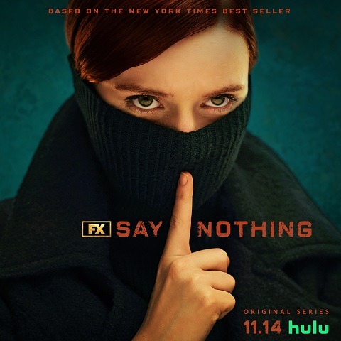 L'émission Say Nothing sur FX : annulée ou renouvelée ?