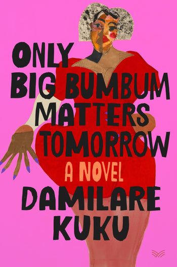 couverture de Only Big Bumbum Matters Tomorrow de Damilare Kuku