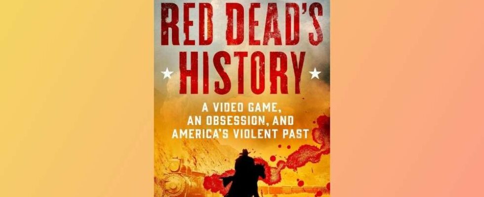 Économisez sur le nouveau livre Red Dead Redemption qui explore le véritable Far West