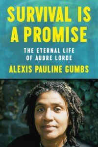 un graphique de la couverture de Survival Is a Promise: The Eternal Life of Audre Lorde par Alexis Pauline Gumbs