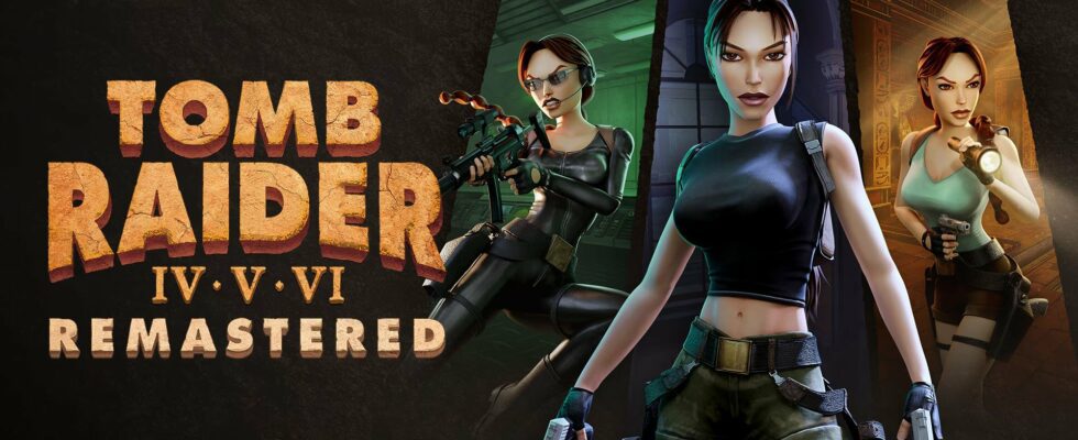 Tomb Raider IV-V-VI Remastered annoncé sur PS5, Xbox Series, PS4, Xbox One, Switch et PC