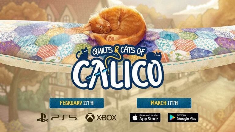 Quilts & Cats of Calico : lancement sur PS5, Xbox Series et Xbox One le 11 février, suivi par iOS et Android le 11 mars.